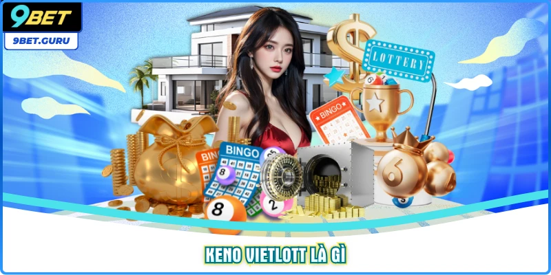 Keno Vietlott là gì