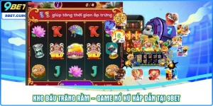 Kho báu trăng rằm – Game nổ hũ hấp dẫn tại 9bet