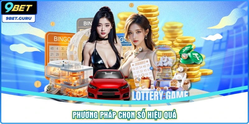 Phương pháp chọn số hiệu quả